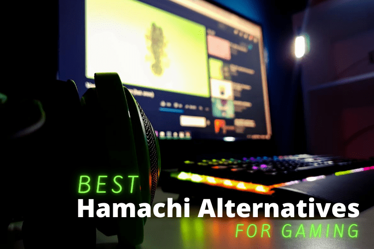 Best hamachi alternatives for gaming, hamachi alternative, alternative to hamachi