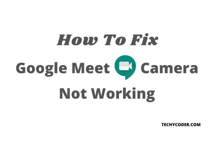 google meet camera not working