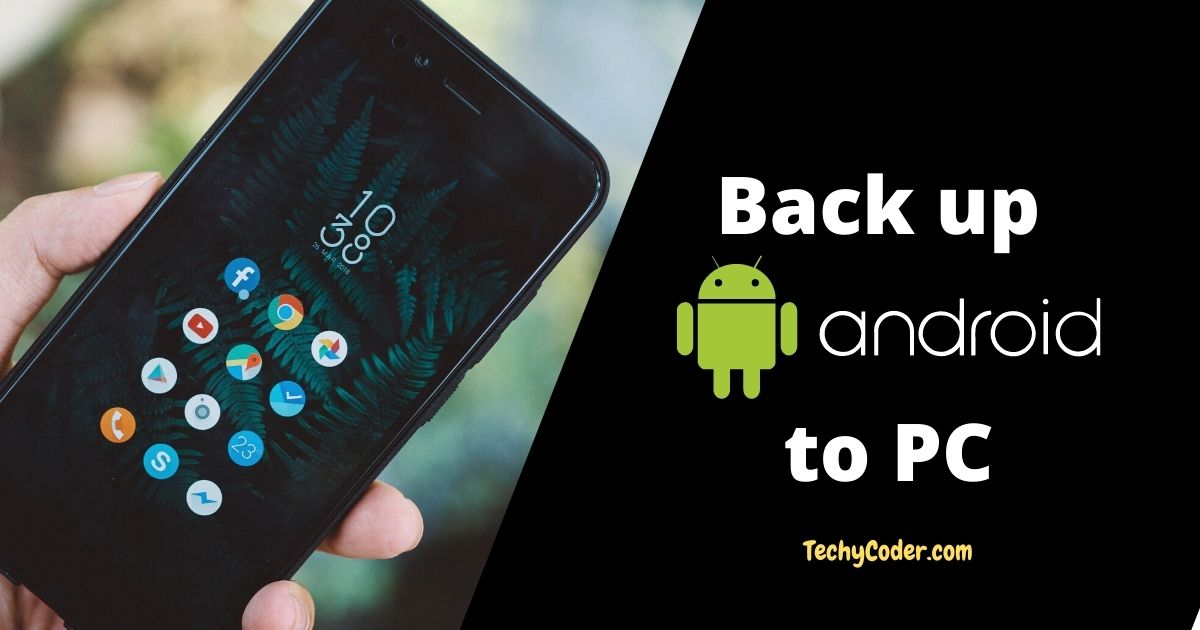 easily backup android phone to pc