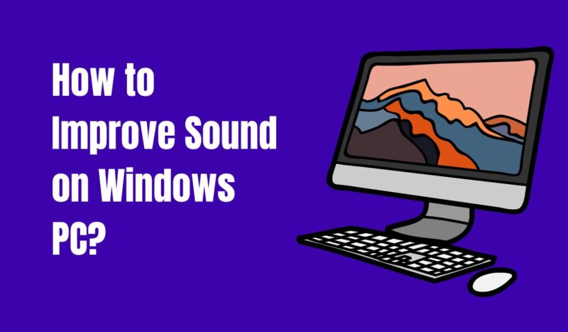 How to Improve Sound on Windows PC