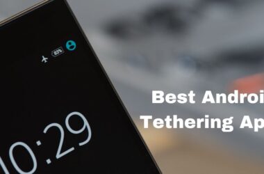 Best Android Tethering Apps